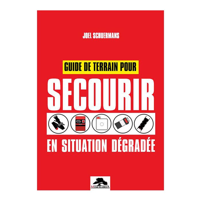 Produit Joël Schuermans - Guide de terrain pour secourir en situation dégradée